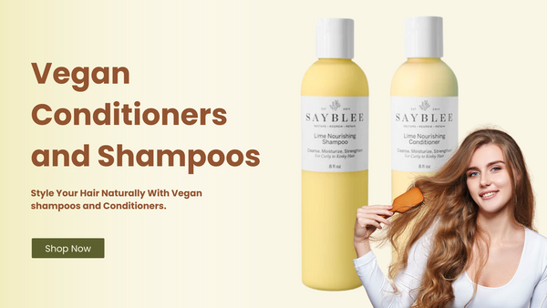 Styling Your Hair Naturally with Vegan Conditioners and Shampoos